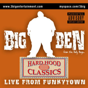 Hard Hood Classics: Live From Funkytown (2006)