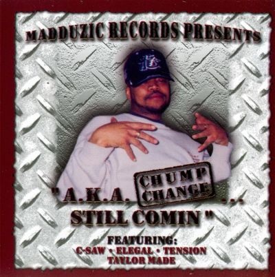 Chump Change - Still Comin