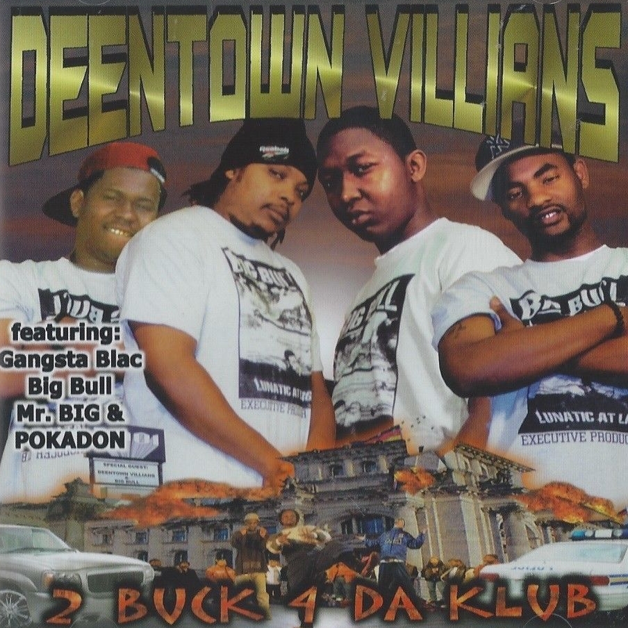 Deentown Villians - 2 Buck 4 Da Klub