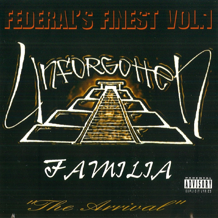 Unforgotten Familia - Federal's Finest Vol.1: The Arrival