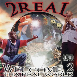 2 Real - Welcome 2 Tha Real World