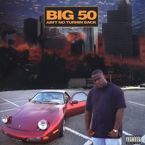 Big 50 - Ain't No Turnin Back