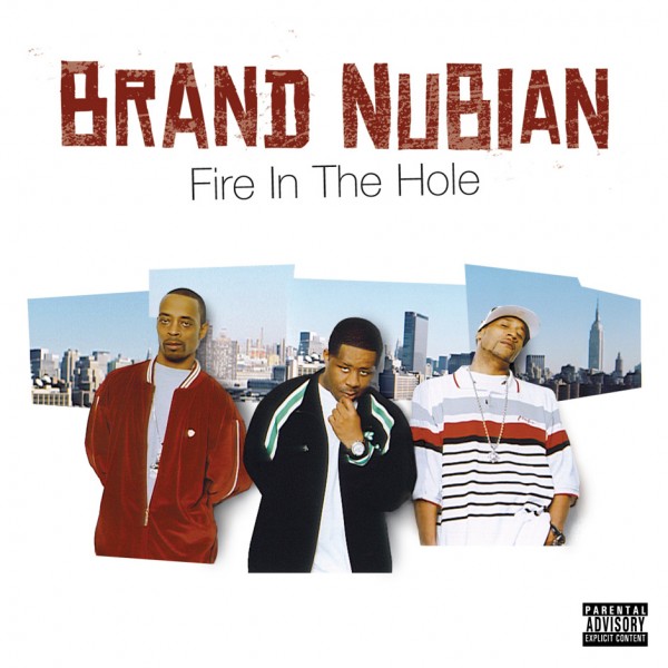 Brand Nubian - Fire In The Hole