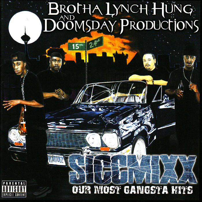 Brotha Lynch Hung & Doomsday Productions - Siccmixx: Our Most Gangsta Hits