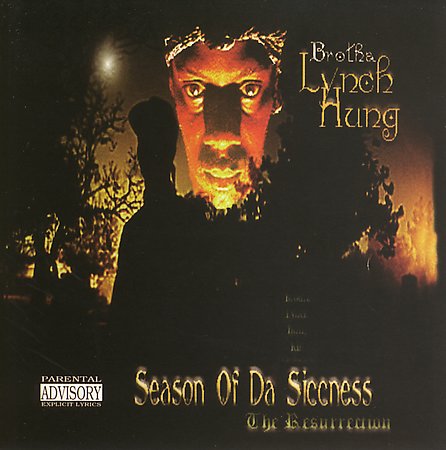 Brotha Lynch Hung - Season Of Da Siccness: The Resurrection