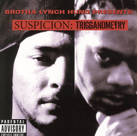 Brotha Lynch Hung - presents... Suspicion: Trigganometry