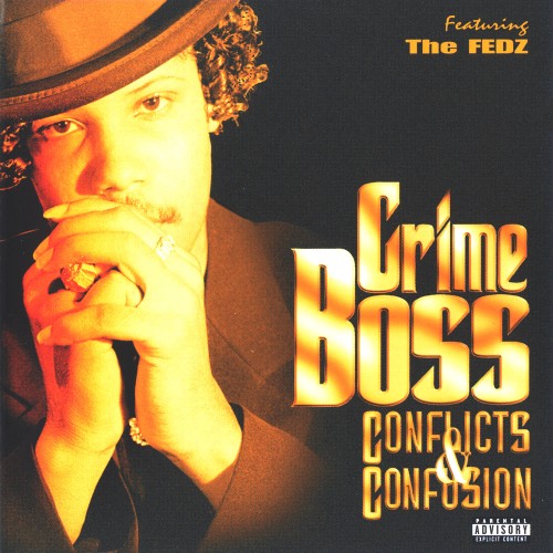 Crime Boss featuring The Fedz - Conflicts & Confusion