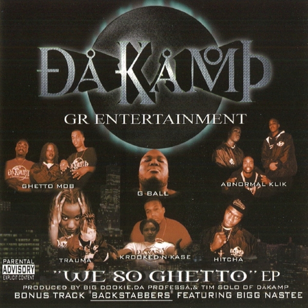 Da Kamp - We So Ghetto EP