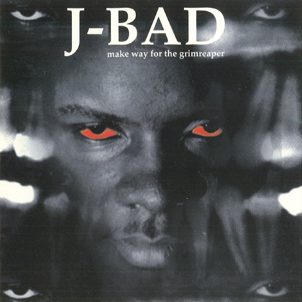 J-Bad - Make Way For The Grimreaper