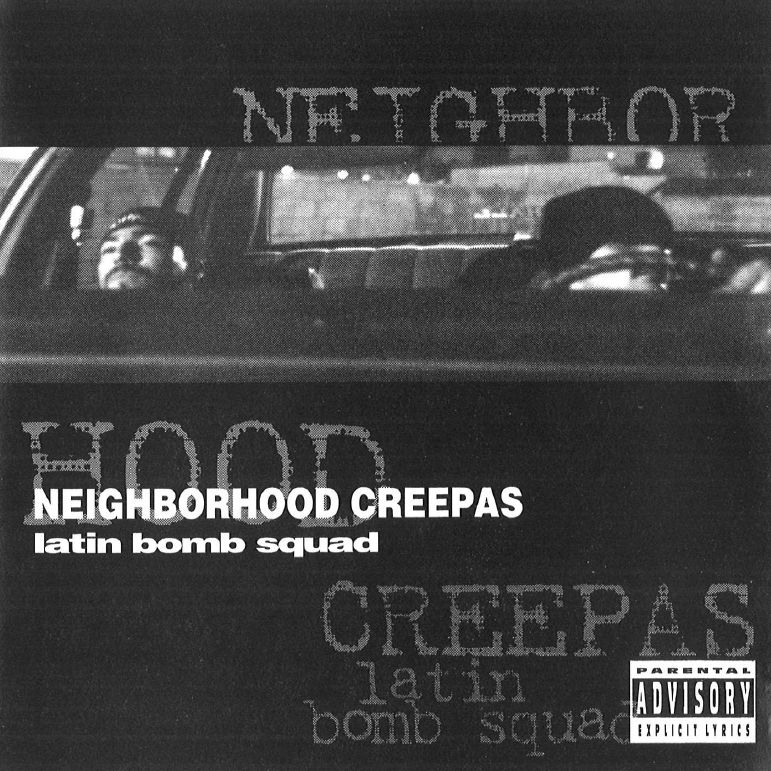 Latin Bomb Squad - Neighborhood Creepas