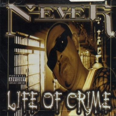 Never - Life Of Crime