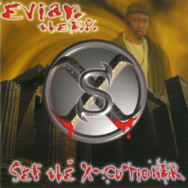 Sef The X-cutioner - Evian The E.P.