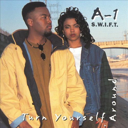 A-1 S.W.I.F.T. - Turn Yourself Around