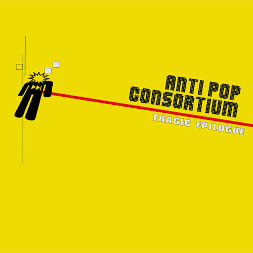 Anti-Pop Consortium - Tragic Epilogue