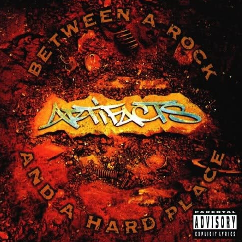 Artifacts - Between A Rock And A Hard Place