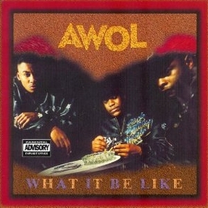 AWOL - What It Be Like