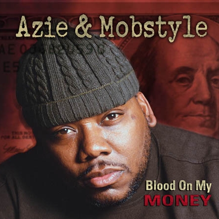 Azie & Mobstyle - Blood On My Money