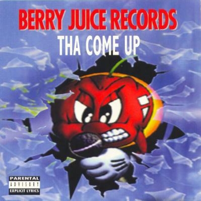 Berry Juice Records - Tha Come Up