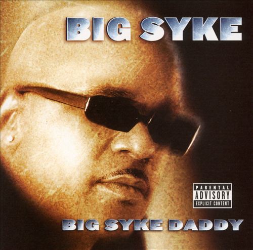 Big Syke - Big Syke Daddy