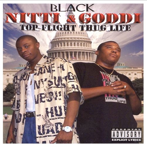 Black Nitti & Goddi - Top Flight Thug Life