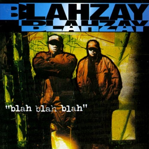 Blahzay Blahzay - Blah Blah Blah