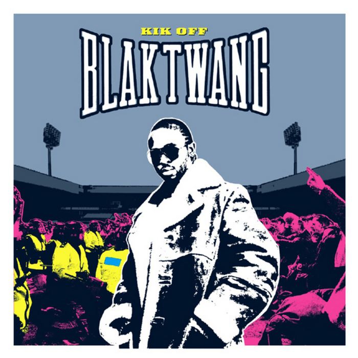 Blak Twang - Kik Off