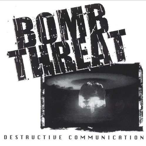 Bombthreat - Destructive Communication