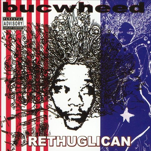 Bucwheed - The Rethuglican