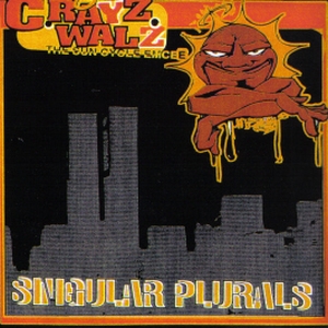 C-Rayz Walz – Singular Plurals