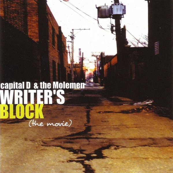 Capital D & The Molemen - Writer's Block (The Movie)