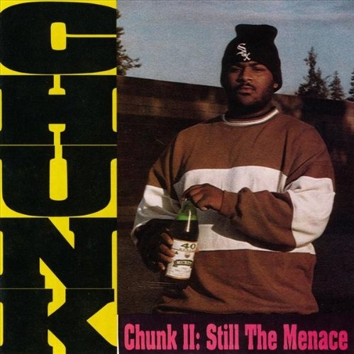 Chunk - Chunk II: Still The Menace