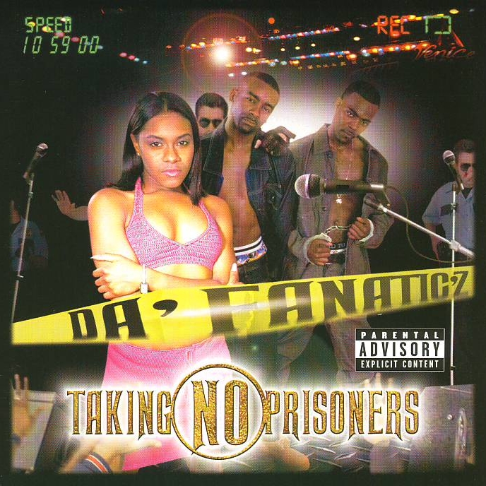 Da' Fanatic'z - Taking No Prisoners