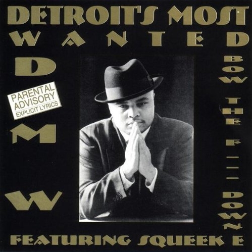 Detroit's Most Wanted - Bow The Fuck Down