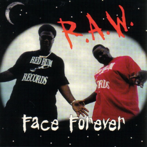 Face Forever - R.A.W.