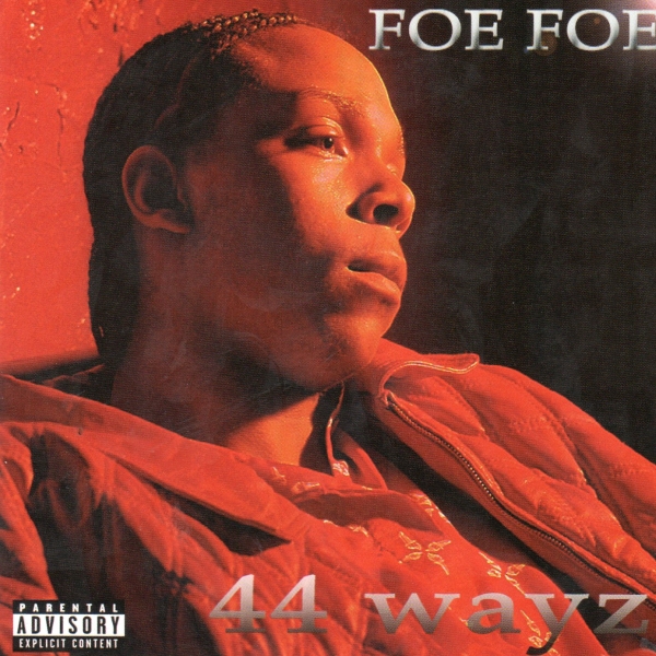 Foe Foe - 44 Wayz