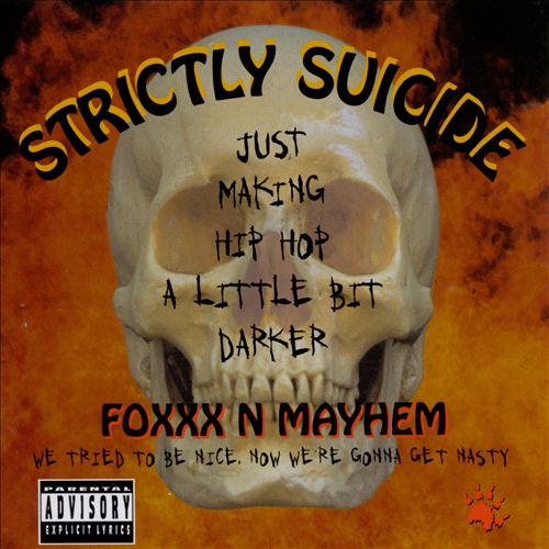 Foxxx N Mayhem - Strictly Suicide