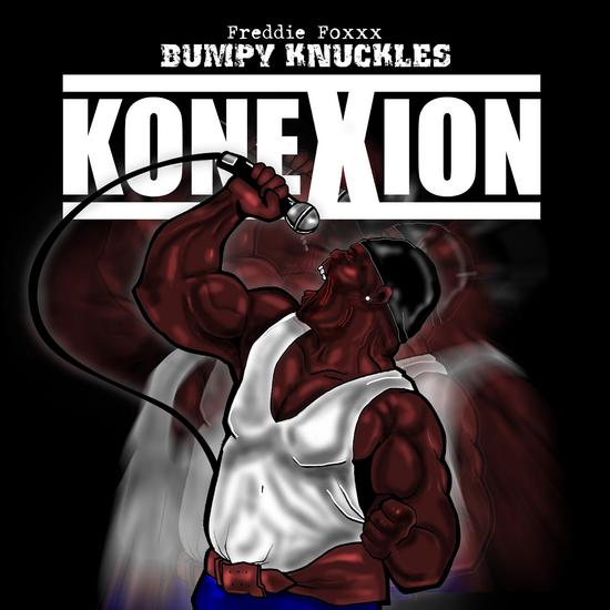 Freddie Foxxx aka Bumpy Knuckles - Konexion