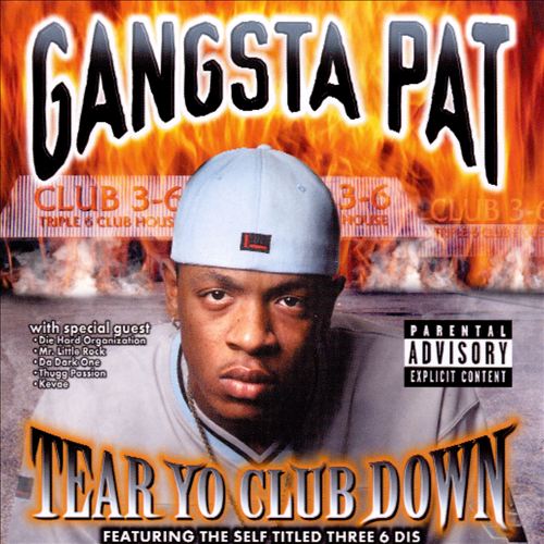 Gangsta Pat - Tear Yo Club Down