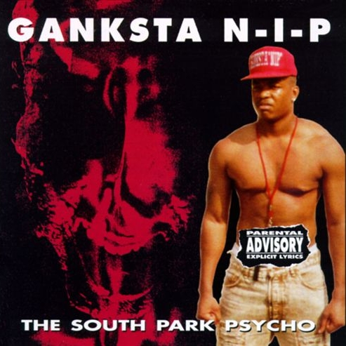 Ganksta Nip - The South Park Psycho