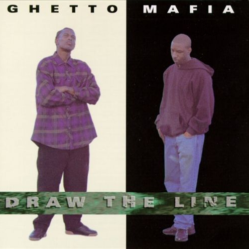 Ghetto Mafia - Draw The Line