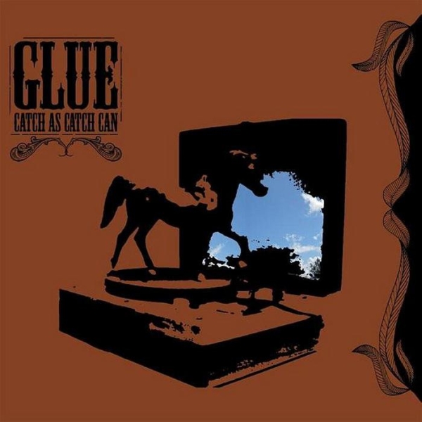 Glue - Catch As Catch Can