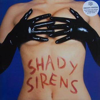 Greedy Fingers - Shady Sirens