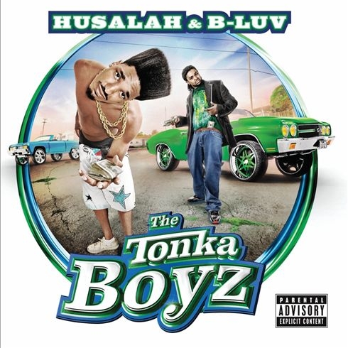 Husalah & B-Luv - The Tonka Boyz