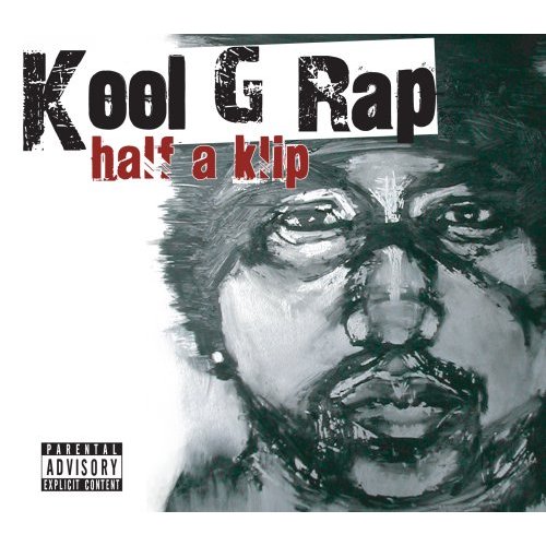 Kool G Rap - Half A Klip