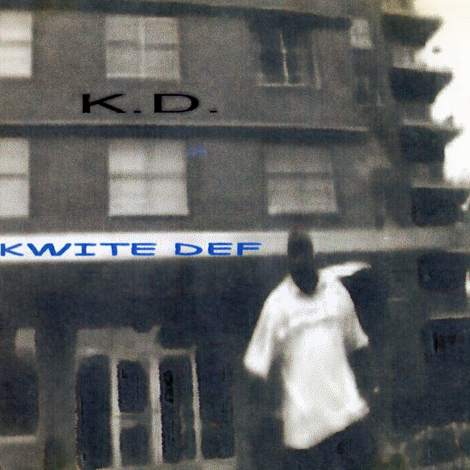 K.D. - Kwite Def