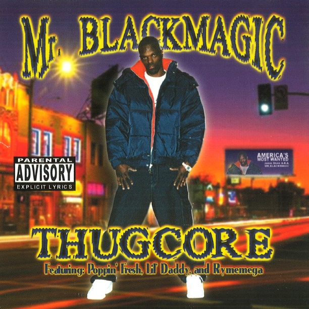 Mr. Blackmagic - Thugcore