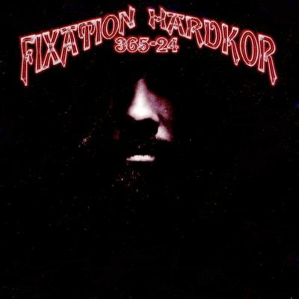 Fixation Hardkor - 365-24