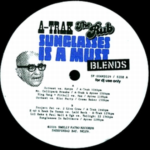 A-Trak & The Rub - Sunglasses Is A Must (Blends)