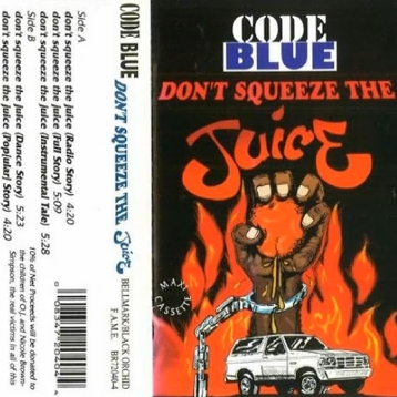 Code Blue – Don’t Squeeze The Juice