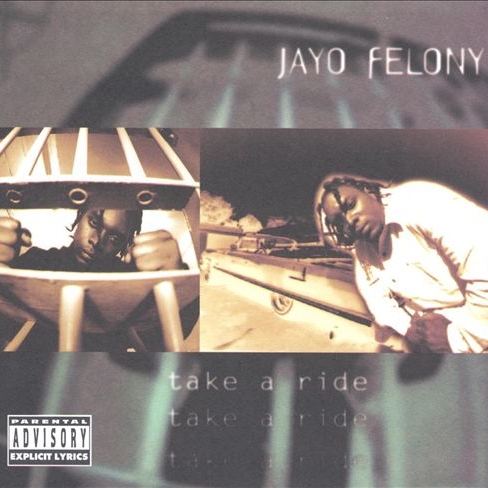 Jayo Felony - Take A Ride